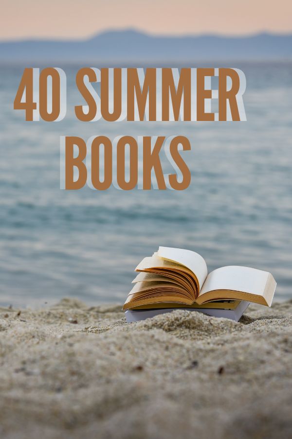 40 Books To Add To Your Summer Reading List-2024